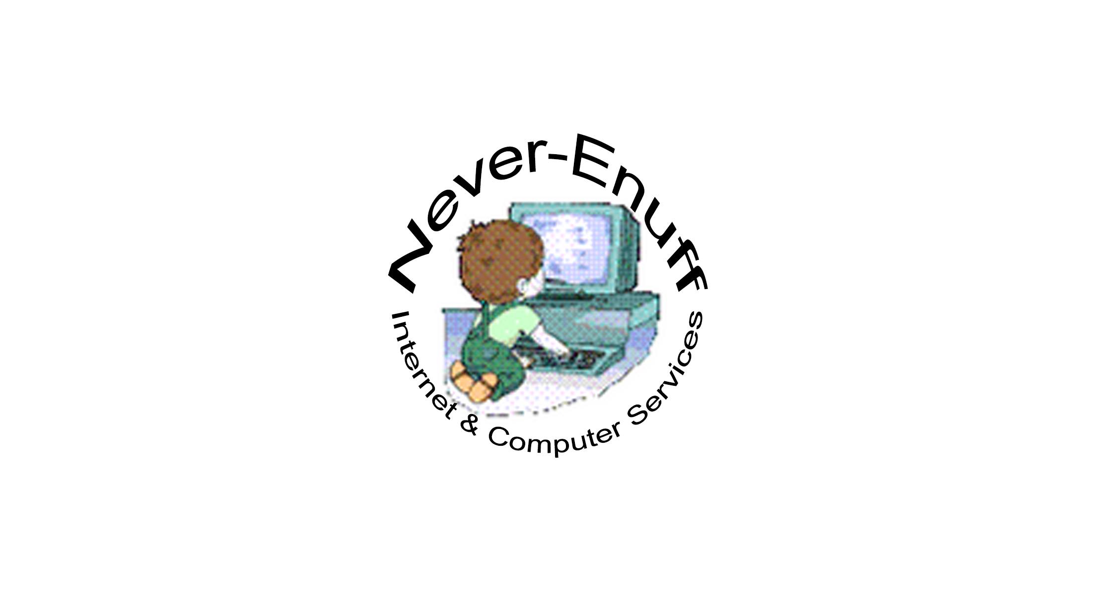 Never--Enuff Internet & Computer Services